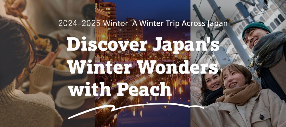 Discover Japan's Winter Wonders with Peach